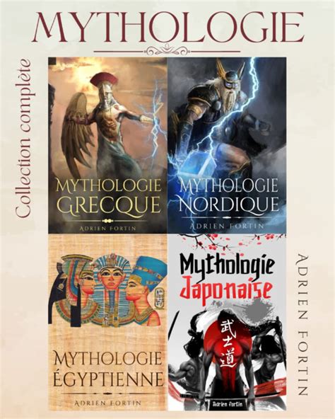 Mythologie Collection complète Ce livre comprend les mythologies les