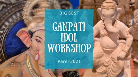 Biggest Ganpati Workshop Mumbai Parel Ganpati Workshop