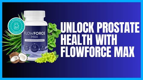 Flowforce Max Review The Ultimate Prostate Supplement Must Watch