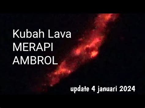 Kubah Lava Merapi Kembali Ambrol Januari Youtube