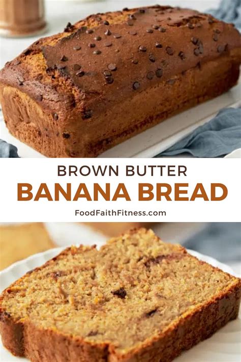 Brown Butter Banana Bread Food Faith Fitness