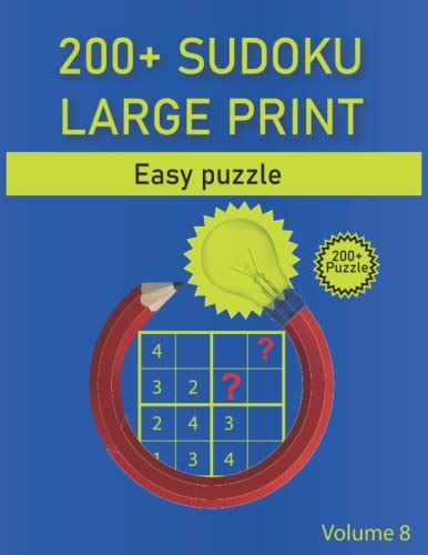 200 Sudoku Large Print 200 Easy Sudoku Puzzles For Adults And Seniors With Solutions Vol 8 By