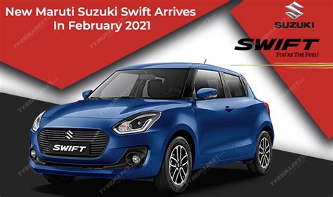 The New Maruti Suzuki Swift Is Arriving In February 2021