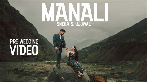 Kesariya X Kinna Chir Manali Monsoon Pre Wedding Sneha Ujjwal