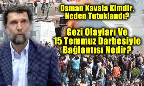 Osman Kavala Kimdir Ka Ya Nda Aslen Nereli Neden Tutuklu Gezi