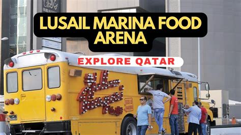 LUSAIL MARINA FOOD ARENA A Place For All The Different Cuisines FIFA