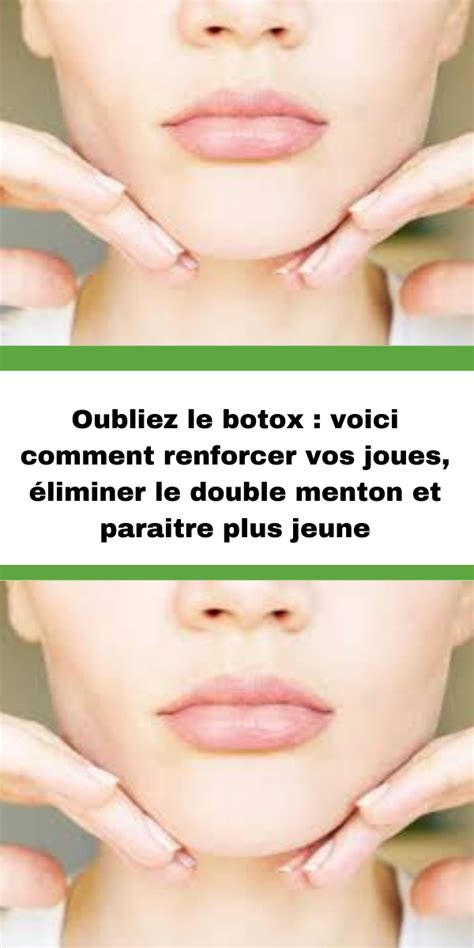 Oubliez Le Botox Voici Comment Renforcer Vos Joues Liminer Le