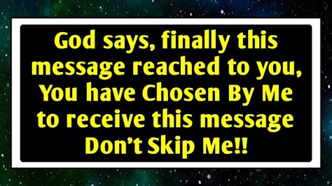 God Says Finally This Message Reached To You God Message For You