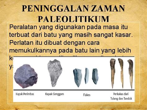 Gambar Yang Menunjukkan Peninggalan Kebudayaan Zaman Paleolitikum