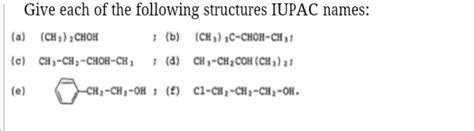 Solved Give Each Of The Following Structures Iupac Names