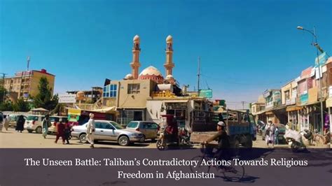 The Unseen Battle: Taliban's Contradictory Actions Towards Religious ...