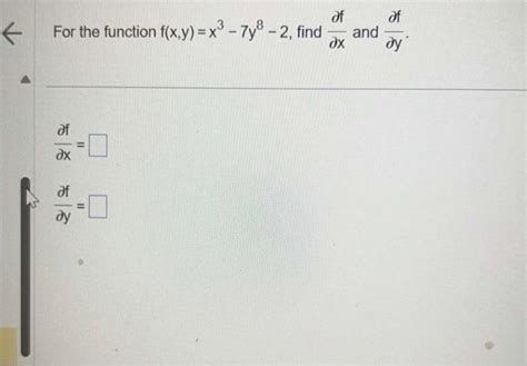 Solved For The Function F X Y X3−7y8−2 Find ∂x∂f And ∂y∂f