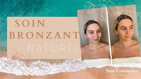 Le Soin Bronzant Naturel SUN COSMETICS YouTube