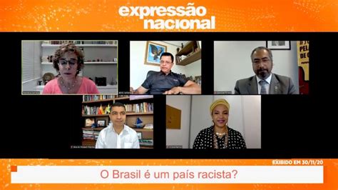 O Brasil Um Pa S Racista Tv C Mara Portal Da C Mara Dos Deputados