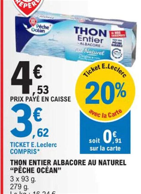 Promo Thon Entier Albacore Au Naturel P Che Oc An Chez E Leclerc