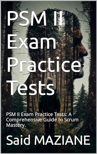 Psm Ii Exam Practice Tests Psm Ii Exam Practice Tests A Comprehensive