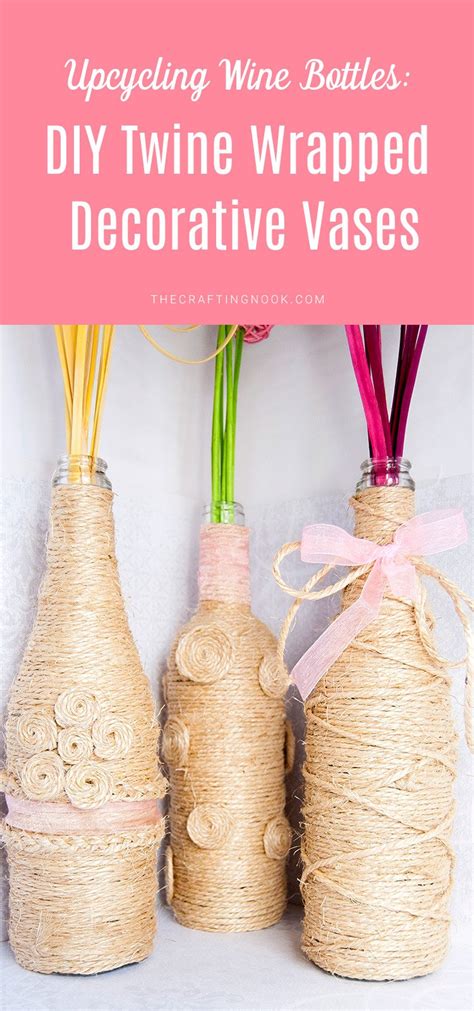 Upcycling Wine Bottles Diy Twine Wrapped Decorative Vases The