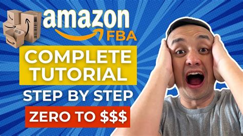 Complete Amazon Fba Tutorial In 2023 How To Sell On Amazon Fba And Make Money Step By Step