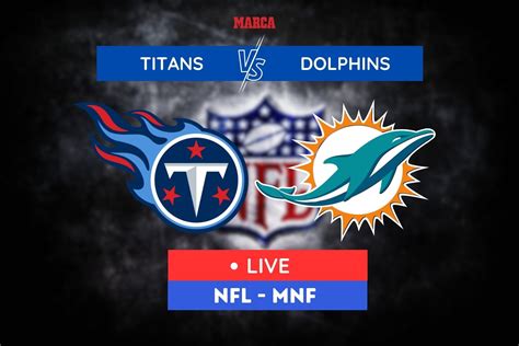 Titans Dolphins Live Latest Updates Prior To Monday Night Football Clash