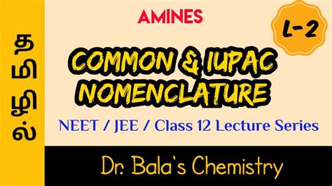 Common And Iupac Nomenclature Of Amine In Tamil Neet Jee Class