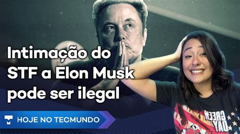 Intima O Do Stf A Elon Musk Pode Ser Ilegal Xiaomi Tem Preju Zo Youtube