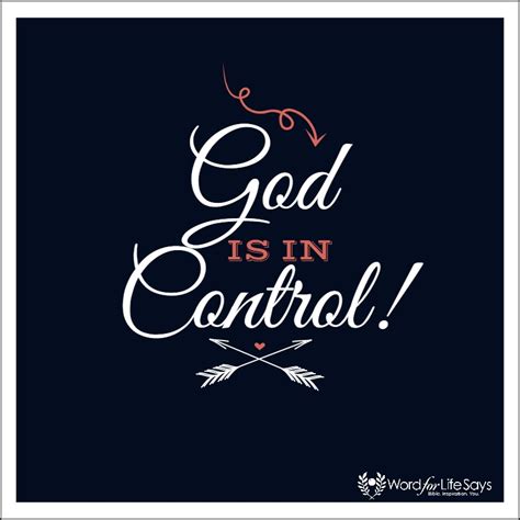 Top 20 Inspiring God Is In Control Quotes