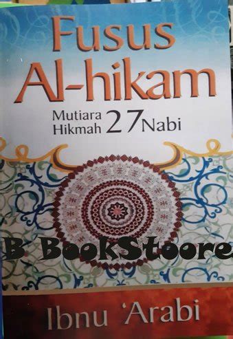 Jual Fusus Al Hikam Mutiara Hikmah Nabi By Ibnu Arabi Di Lapak Bbs