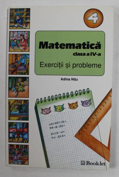 Matematica Exercitii Si Probleme Clasa A Iv A De Adina Nitu