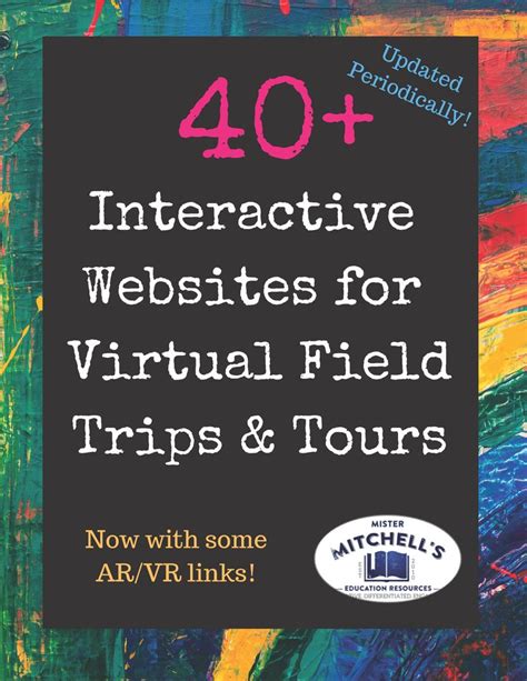 50 Interactive Web Sites For Virtual Field Trips And Tours Virtual