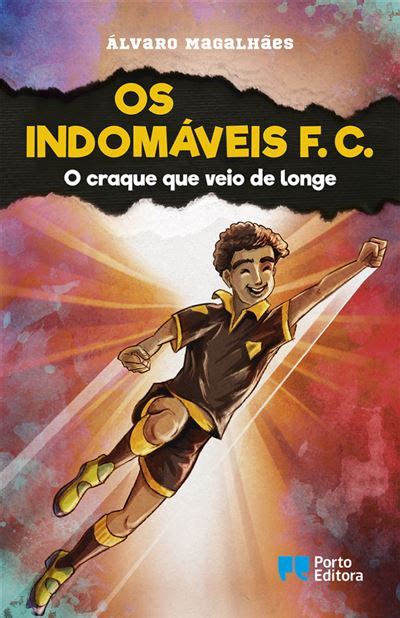 Os Indomáveis F C Livro 13 O Craque que Veio de Longe Brochado