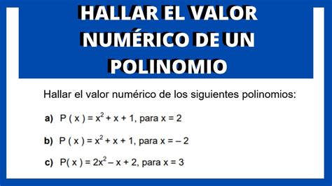 Hallar El Valor Num Rico De Un Polinomio Para X X