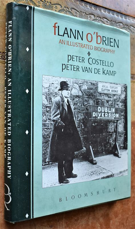 FLANN O'BRIEN An Illustrated Biography by Peter Costello; Peter van de ...