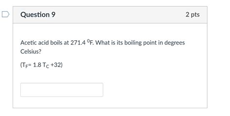 Solved Acetic Acid Boils At 271 4F What Is Its Boiling Chegg