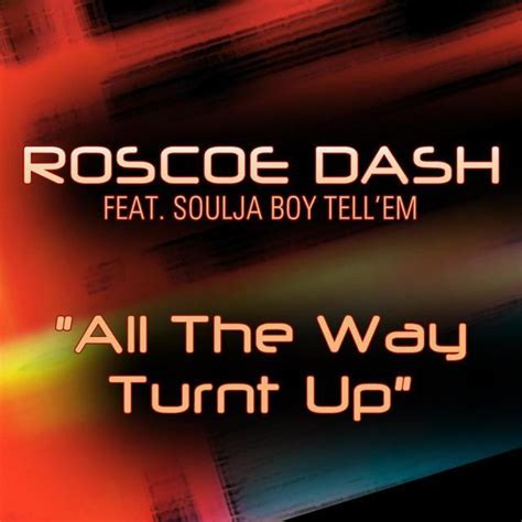 Roscoe Dash All The Way Turnt Up Lyrics Genius Lyrics