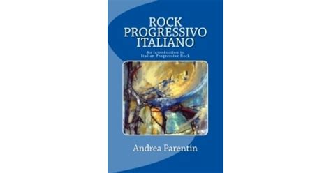 Rock Progressivo Italiano An Introduction To Italian Progressive Rock