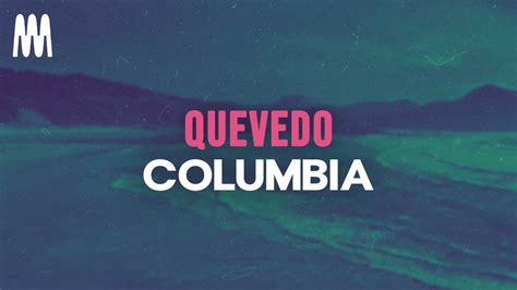 Quevedo Columbia Letra Lyrics YouTube