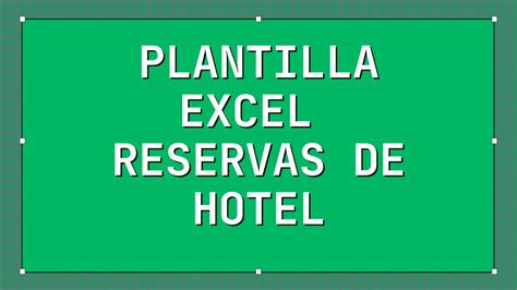 Plantilla Excel Para Reservas De Hoteles 2024 Fácil