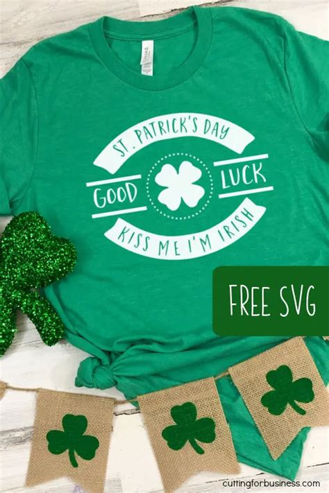 Free Good Luck Kiss Me St Patrick S Day Svg Cut File Artofit