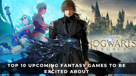 Top 10 Upcoming Fantasy Games to be Excited About - KeenGamer