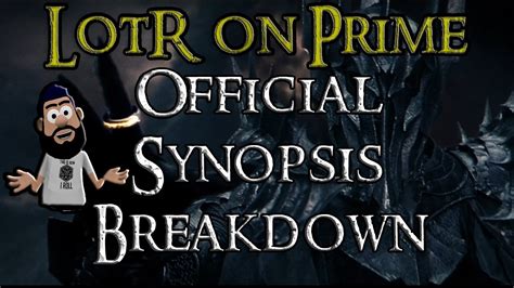 Amazon Lord Of The Rings Tv Series Official Synopsis Breakdown For The