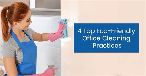 4 Top Eco Friendly Office Cleaning Practices Rbc Clean