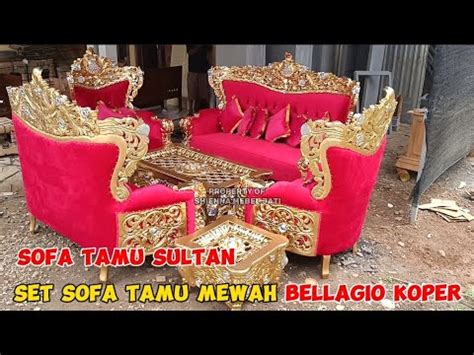 Sofa Tamu Sultan Set Sofa Tamu Bellagio Koper Furniture Jepara YouTube