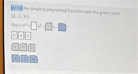 Solved Write The Simplest Polynomial Function With The Given Chegg