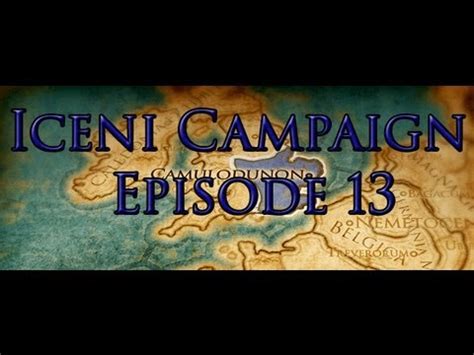 Total War Rome 2 Iceni Campaign With Commentary Part 13 YouTube