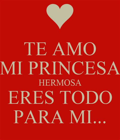 TE AMO MI PRINCESA HERMOSA ERES TODO PARA MI... Poster | STIVEN | Keep Calm-o-Matic