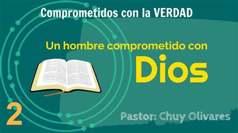 Un Hombre Comprometido Con Dios Comprometidos Con La Verdad Cap