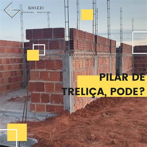 Pode usar treliça em pilar por Ghizzi Engenharia Arquitetura