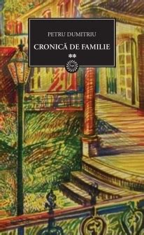 Cronica De Familie Vol By Petru Dumitriu Goodreads