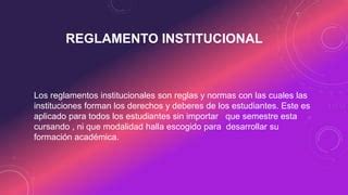 Reglamentos Institucionales PPT