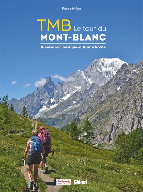 Tmb Le Tour Du Mont Blanc Ditions Gl Nat